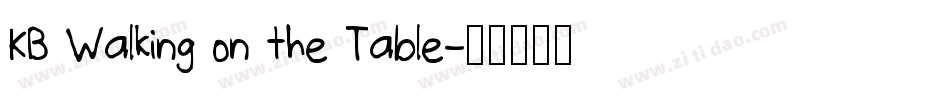 KB Walking on the Table字体转换
